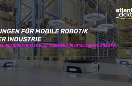 Steigern Sie die Leistung Ihrer mobilen Roboter mit KI und (Foto: Atlantik Elektronik GmbH)